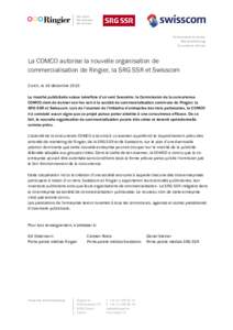 Communiqué de presse Medienmitteilung Comunicato stampa La COMCO autorise la nouvelle organisation de commercialisation de Ringier, la SRG SSR et Swisscom