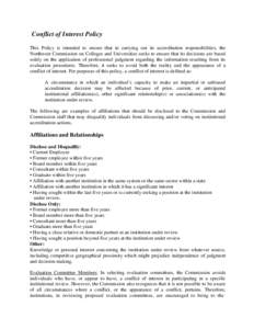 Conflict of Interest Policy This Policy is intended to ensure that in carrying out its accreditation responsibilities, the Northwest Commission on Colleges and Universities seeks to ensure that its decisions are based so