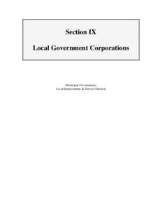 Section IX Local Government Corporations Municipal Governments Local Improvement & Service Districts