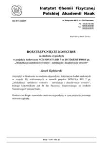 Instytut Chemii Fizycznej Polskiej Akademii Nauk ul. Kasprzaka 44/52, Warszawa SG