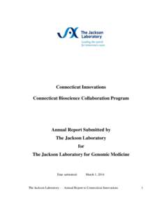 Connecticut Innovations Connecticut Bioscience Collaboration Program Annual Report Submitted by The Jackson Laboratory for