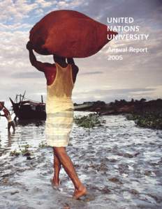 UNITED NATIONS UNIVERSITY Annual Report 2005