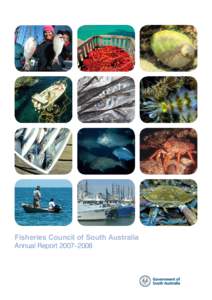 Fisheries Council of South Australia Annual Report 2007–2008 Foreword from the Chair  The objectives of the Fisheries