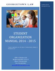 Student Life at Georgetown Law STUDENT ORGANIZATION MANUAL[removed]