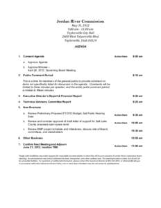 Jordan River Commission May	
  31,	
  2012	
   9:00	
  am	
  -­	
  11:00	
  am	
   Taylorsville	
  City	
  Hall	
   2600	
  West	
  Talyorsville	
  Blvd.	
   Taylorsville,	
  Utah	
  84129	
  