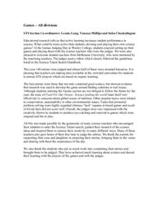 Games – All divisions STS Section Co-ordinators: Leonie Lang, Vanessa Phillips and Subu Chockalingam Educational research tells us that active learning increases student performance in science. What could be more activ