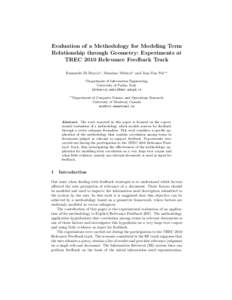 Evaluation of a Methodology for Modeling Term Relationship through Geometry: Experiments at TREC 2010 Relevance Feedback Track Emanuele Di Buccio∗ , Massimo Melucci∗ and Jian-Yun Nie∗∗ ∗