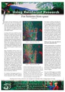 Fire histories from space February 1998 have been working to develop improved fire management techniques by compiling fire histories of specific regions. While satellite images have