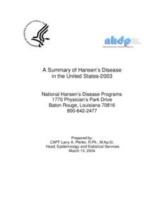 The National Hansen’s Disease Program (NHDP) has a mission to conduct leprosy research, educate patients and health care provi