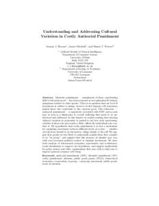 Understanding and Addressing Cultural Variation in Costly Antisocial Punishment Joanna J. Bryson1 , James Mitchell1 , and Simon T. Powers2 1  Artificial Models of Natural Intelligence