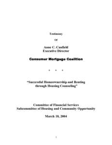 Politics of the United States / Mortgage broker / Predatory lending / Fannie Mae / Mortgage loan / Real Estate Settlement Procedures Act / MERS / Freddie Mac / Credit counseling / Mortgage industry of the United States / Economy of the United States / Finance