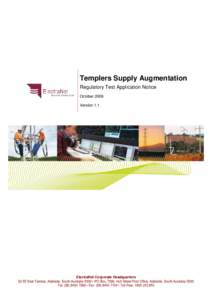 Templers Supply Augmentation Regulatory Test Application Notice October 2009 Version 1.1  ElectraNet Corporate Headquarters