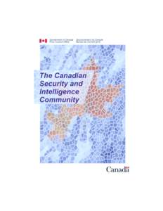 The Canadian Security and Intelligence Community: Helping Keep Canada and Canadians Safe and Secure  National Library of Canada cataloguing in publication data