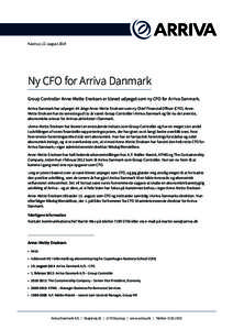 Kastrup, 12. augustNy CFO for Arriva Danmark Group Controller Anne-Mette Enoksen er blevet udpeget som ny CFO for Arriva Danmark. Arriva Danmark har udpeget 44-årige Anne-Mette Enoksen som ny Chief Financial Offi
