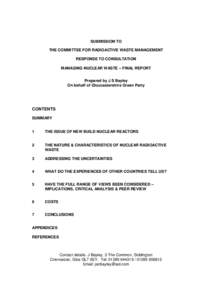 SUBMISSION TO THE COMMITTEE FOR RADIOACTIVE WASTE MANAGEMENT RESPONSE TO CONSULTATION MANAGING NUCLEAR WASTE –FINAL REPORT Prepared by J S Bayley On behalf of Gloucestershire Green Party