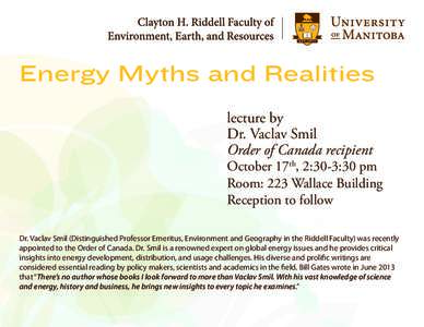 Energy Myths and Realities lecture by Dr. Vaclav Smil Order of Canada recipient  October 17th, 2:30-3:30 pm