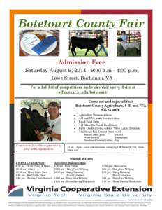 Botetourt County Fair  Admission Free Saturday August 9, [removed]:00 a.m - 4:00 p.m. Lowe Street, Buchanan, VA For a full list of competitions and rules visit our website at