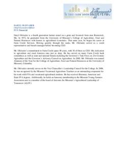 DARYL OLDVADER Chief Executive Officer FCS Financial Daryl Oldvader is a fourth generation farmer raised on a grain and livestock farm near Brunswick, Mo. In 1972, he graduated from the University of Missouri’s College