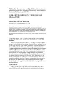 Published in Sloane, A. and van Rijn, F. Home informatics and telematics: information technology and society. Boston: Kluwer Academic Publishers, ppUSER-CENTRED DESIGN: THE HOME USE CHALLENGE