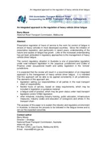 An integrated approach to the regulation of heavy vehicle driver fatigue  An integrated approach to the regulation of heavy vehicle driver fatigue Barry Moore National Road Transport Commission, Melbourne Abstract