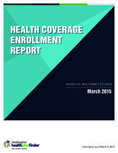 HEALTH COVERAGE ENROLLMENT REPORT WASHINGTON HEALTH BENEFIT EXCHANGE