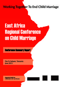 East Africa Regional Conference on Child Marriage June 2013 – Summary Report  FORWARD The Foundation for Women’s Health Research and Development (FORWARD) is an African Diaspora women led campaign and support charit
