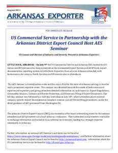 August[removed]ARKANSAS EXPORTER A newsletter of the U.S. Export Assistance Center of Arkansas  FOR IMMEDIATE RELEASE