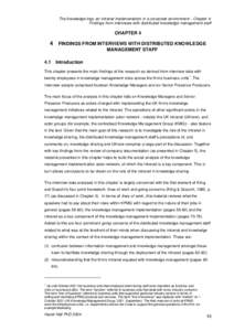 The knowledge trap: an intranet implementation in a corporate environment - Chapter 4: Findings from interviews with distributed knowledge management staff CHAPTER 4  4 FINDINGS FROM INTERVIEWS WITH DISTRIBUTED KNOWLEDGE