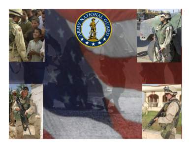 What is the National Guard? • Constitutional Militia in 54 states and territories