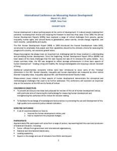 International Conference on Measuring Human Development March 4-5, 2013 UNDP, New York CONCEPT NOTE Human development is about putting people at the centre of development. It is about people realizing their potential, in