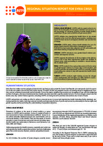 REGIONAL SITUATION REPORT FOR SYRIA CRISIS Issue No. 13 Period covered: [removed]October 2013 HIGHLIGHTS SYRIAN ARAB REPUBLIC: UNFPA calls for urgent action to enhance the functionality of emergency obstetric care services