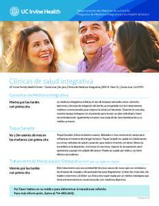 Departamento de Medicina de la Familia Programa de Medicina Integrativa y los Health Scholars Clínicas de salud integrativa UC Irvine Family Health Center – Santa Ana | 1er piso, Clínica de Medicina Integrativa | 800