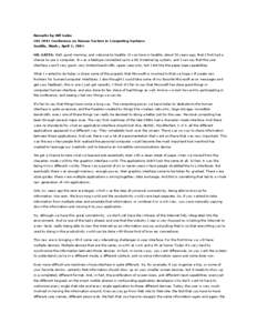 Remarks by Bill Gates CHI 2001 Conference on Human Factors in Computing Systems Seattle, Wash., April 2, 2001 MR. GATES: Well, good morning, and welcome to Seattle. It was here in Seattle, about 30 years ago, that I firs