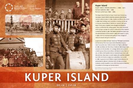 Kuper Island Kuper Island, British Columbia | 1890 – 1975 Roman Catholic 1890 – 1969 Roman catholique 1890 – 1969 The Kuper Island School on Kuper Island near Chemainus, Vancouver Island, British Columbia opened un