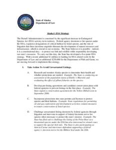 State of Alaska Department of Law Alaska’s ESA Strategy The Parnell Administration is concerned by the significant increase in Endangered Species Act (ESA) activity in its territory. Federal agency decisions to list sp