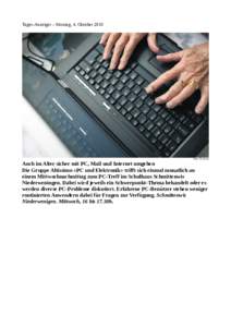 Tages-Anzeiger – Montag, 4. OktoberFoto: TA-Archiv Auch im Alter sicher mit PC, Mail und Internet umgehen Die Gruppe Altissimo «PC und Elektronik» trifft sich einmal monatlich an