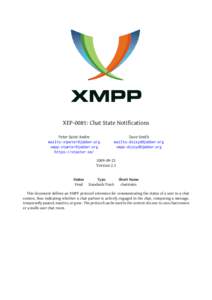 XEP-0085: Chat State Notifications Peter Saint-Andre mailto:[removed] xmpp:[removed] https://stpeter.im/