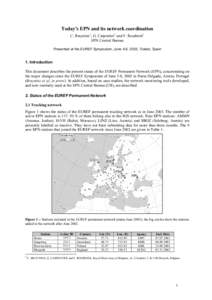 Today’s EPN and its network coordination C. Bruyninx1, G. Carpentier1 and F. Roosbeek1 EPN Central Bureau Presented at the EUREF Symposium, June 4-6, 2003, Toledo, Spain  1. Introduction