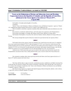 page 1| Delimitation Treaties Infobase | accessed on[removed]Treaty on the Delimitation of Marine and Submarine Areas and Maritime Cooperation between the Republic of Colombia and the Republic of Costa Rica, addition