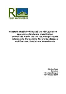 Report to Queenstown Lakes District Council on appropriate landscape classification boundaries within the District, with particular reference to Outstanding Natural Landscapes and Features: Post review amendments