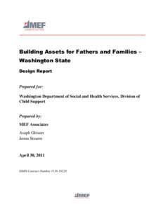 Building Assets for Fathers and Families – Washington State Design Report Prepared for: Washington Department of Social and Health Services, Division of