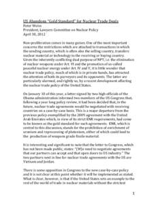 US Abandons “Gold Standard” for Nuclear Trade Deals Peter Weiss President, Lawyers Committee on Nuclear Policy April 30, 2012  Non-proliferation comes in many guises. One of the most important