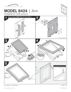 MODEL 8424 | Arm Installation Instructions Are you using an iPad™ 2? If not, skip to Step 2. 2