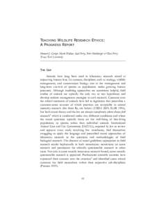 TEACHING WILDLIFE RESEARCH ETHICS: A PROGRESS REPORT Howard J. Curzer, Mark Wallace, Gad Perry, Peter Muhlberger & Dan Perry Texas Tech University  THE GAP