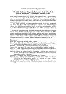 Andrei A. Avram (University of Bucarest) The distribution of diagnostic features in English-lexified contact languages: Virgin Islands English Creole Virgin Islands English Creole (VIEC) has not been considered, with a f