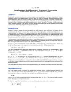 Paper[removed]Using Copulas to Model Dependency Structures in Econometrics Donald J. Erdman, Arthur Sinko, SAS Institute Inc., Cary NC  ABSTRACT