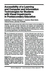 Accessibility of e-Learning and Computer and Information Technologies for Students with Visual Impairments in Postsecondary Education Catherine S. Fichten, Jennison V. Asuncion, Maria Barile,