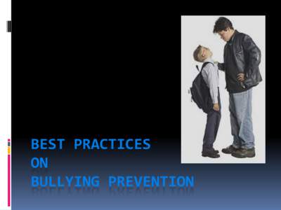 BEST PRACTICES ON BULLYING PREVENTION NUSD Bullying Board Policy District Strategic Plan established goal to