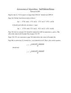 Astronomical Algorithms, 2nd Edition Errata February16,2004 Page 63, line 12, “If Z is equal to or larger than” should readPage 144, 5th line from bottom reads as follows: ∆ψ = – 17.″20 sin