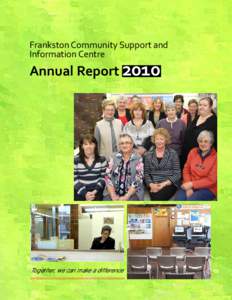 Frankston Community Support and Information Centre Annual Report[removed]Together, we can make a difference